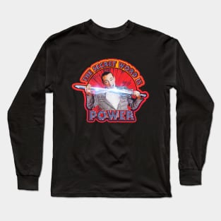 The Secret Word is Power Long Sleeve T-Shirt